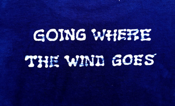 "Going Where The Wind Goes"
